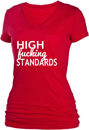 HIGH FUCKING STANDARDS HIGH FUCKING STANDARDS