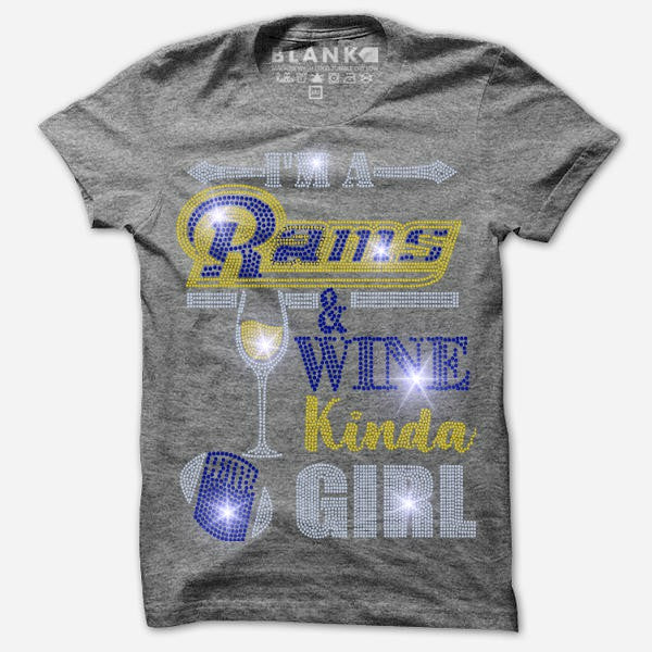 I'M A RAMS AND WINE KINDA GIRL BLING