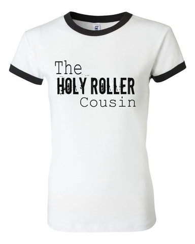THE HOLY ROLLER COUSIN THE HOLY ROLLER COUSIN