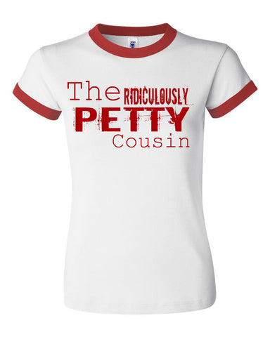 THE RIDICULOUSLY PETTY COUSIN THE RIDICULOUSLY PETTY COUSIN