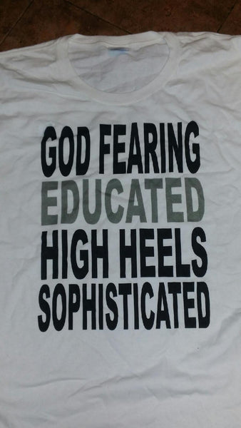 GOD FEARING, EDUCATED, HIGH HEEL,S SOPHISTICATED