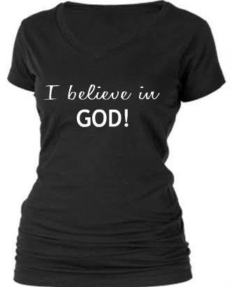 I believe in GOD!