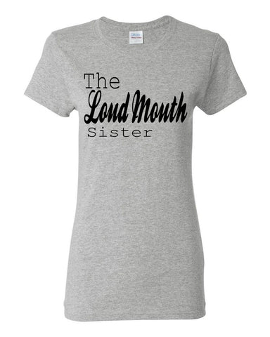 THE LOUD MOUTH SISTER