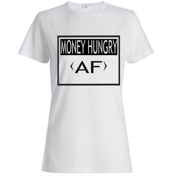 MONEY HUNGRY AF