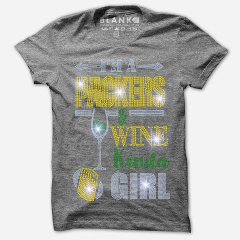 I'M A PACKERS AND WINE KINDA GIRL BLING