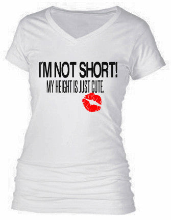 I'M NOT SHORT. MY HEIGHT IS JUST CUTE!