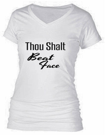 Thou Shalt Beat Face