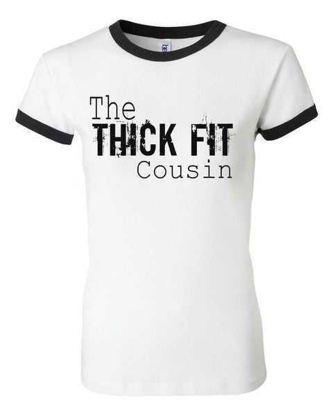 THE THICK FIT COUSIN