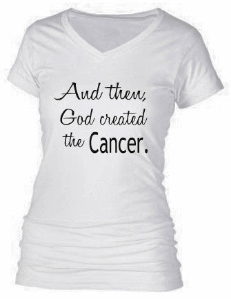 AND THEN, GOD CREATED THE CANCER.
