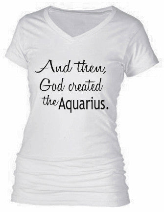 AND THEN, GOD CREATED THE AQUARIUS.