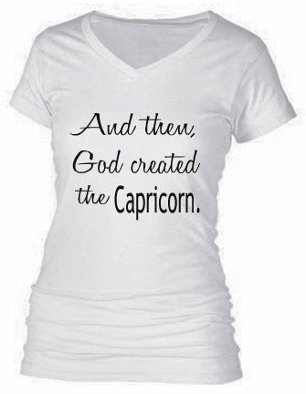 AND THEN, GOD CREATED THE CAPRICORN.