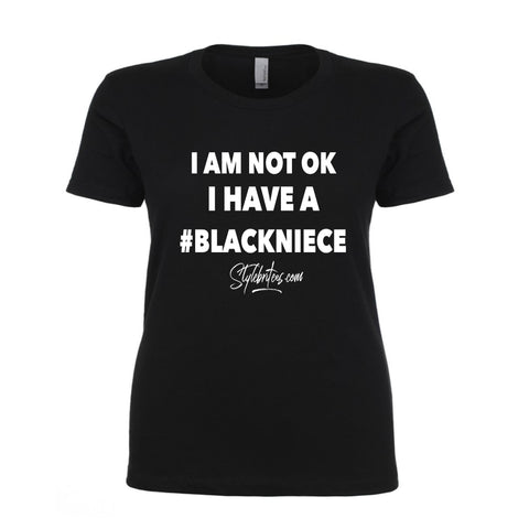 I AM NOT OK #BLACKNIECE