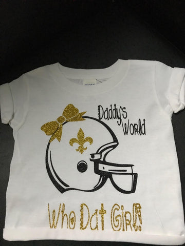 DADDY'S WORLD WHO DAT GIRL!