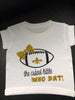THE CUTEST LITTLE WHO DAT!